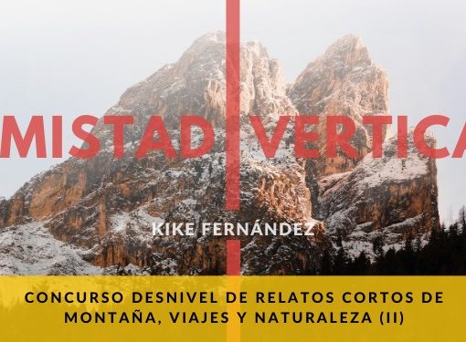 Kike Fernandez ganador de la II Convocatoria del Concurso Desnivel de Relatos Cortos de Montaña